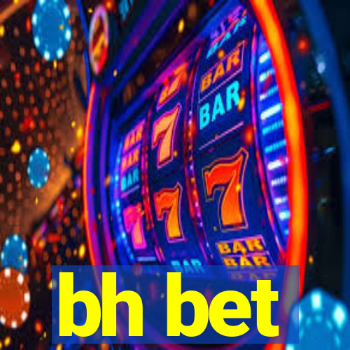 bh bet